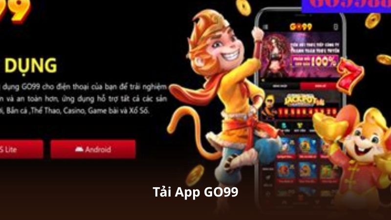 Tải App GO99 – Truy Cập Thuận Tiện Chỉ Với Một Chạm